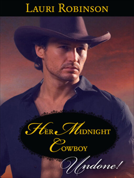 Title details for Her Midnight Cowboy by Lauri Robinson - Available